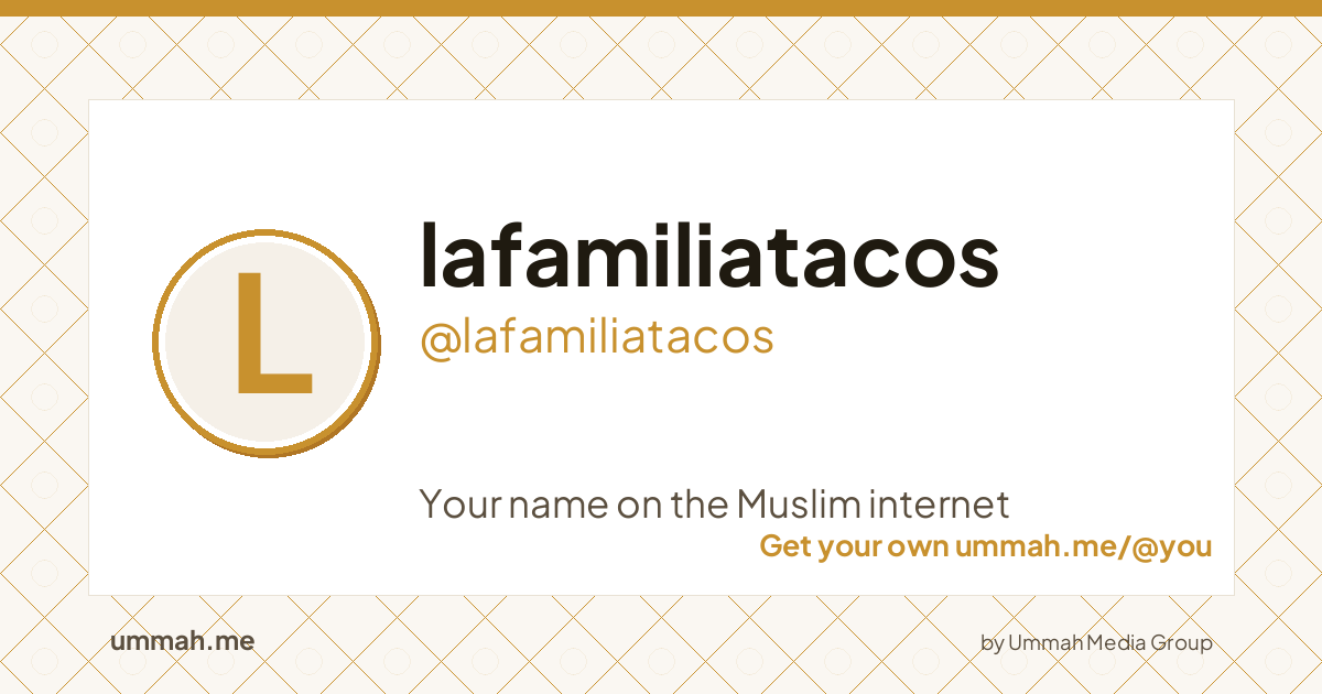 Share card preview for ummah.me/lafamiliatacos
