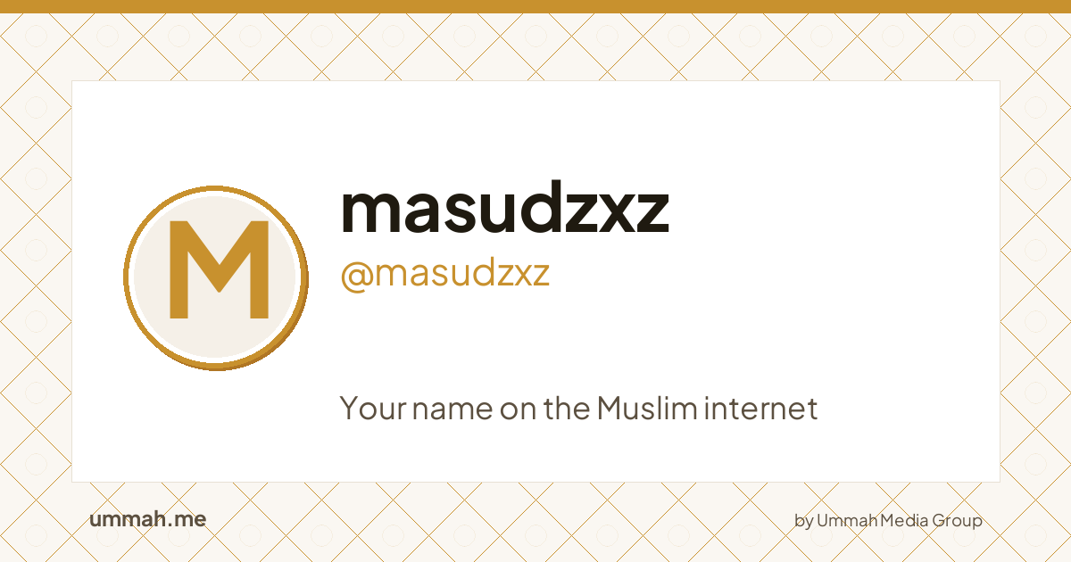 Share card preview for ummah.me/masudzxz